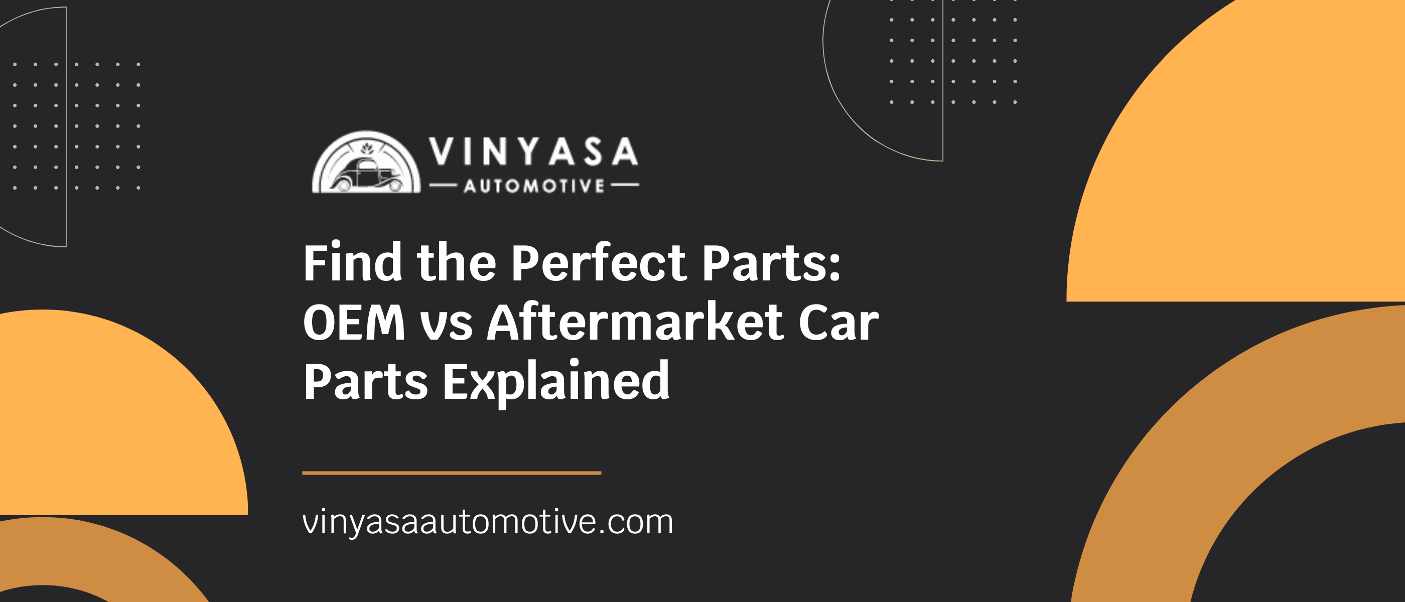 Find the Perfect Parts: OEM vs Aftermarket Car Parts Explained